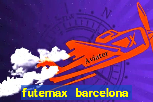 futemax barcelona ao vivo